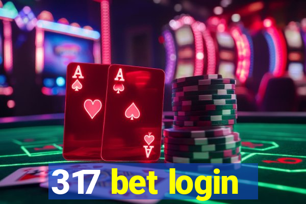 317 bet login